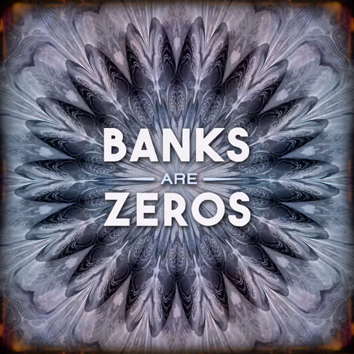Banks Are Zero
