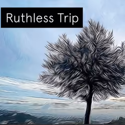 Ruthless Trip
