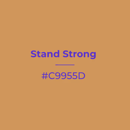 Stand Strong #c9955d