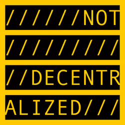 NOT DECENTRALIZED