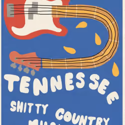TENNESSEE (HOME OF SHITTY COUNTRY MUSIC)! #14