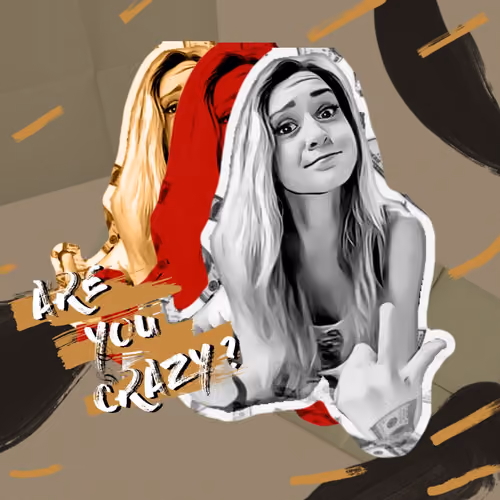 you crazy