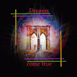 6. Dreams come true