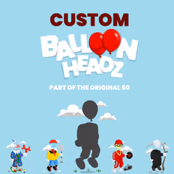 CUSTOM BALLOON HEADZ #2