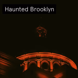 Haunted Brooklyn