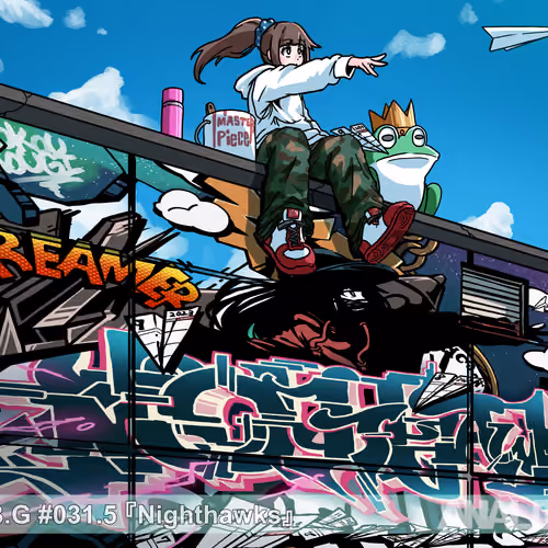 Project B.G #031.5 『Nighthawks』