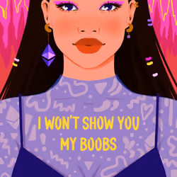 I won't show you my boobs