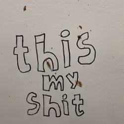 this is my shit