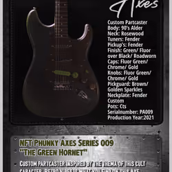 Phunky Axes"The Green Hornet"#009