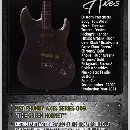 Phunky Axes"The Green Hornet"#009