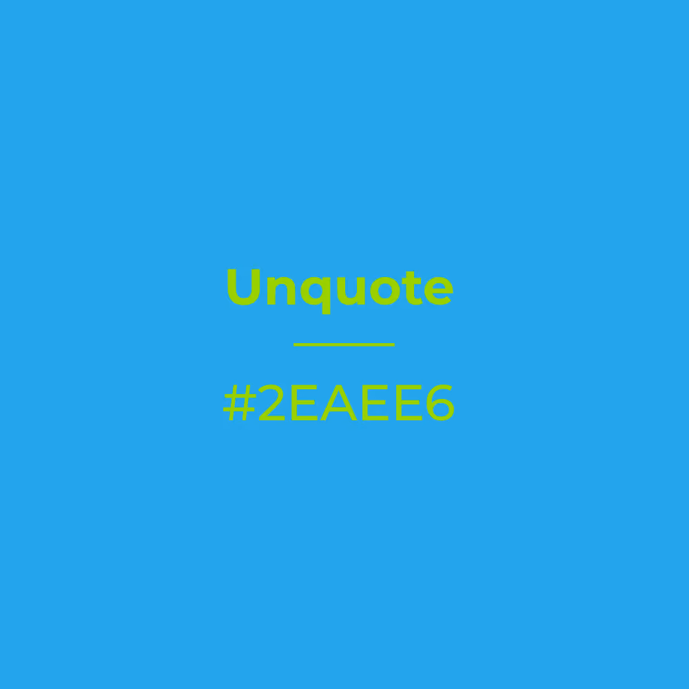 Unquote #2eaee6