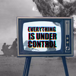 Everything is Under Control