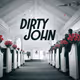 Dirty John