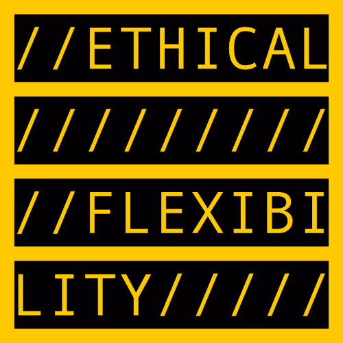 ETHICAL FLEXIBILITY