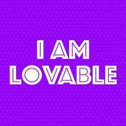 I AM LOVABLE