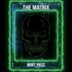 THE MATRIX - MINT PASS
