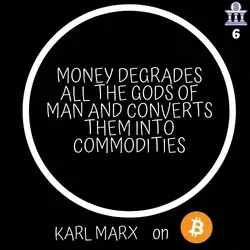 CryptoThought #6 - KARL MARX