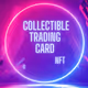 Collectible Trading Card NFTs