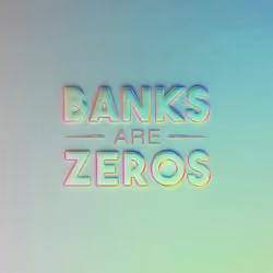 Banks are Zero - 21