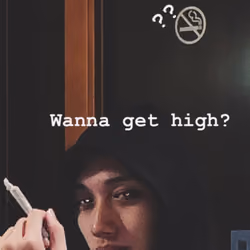 Wanna get hight?