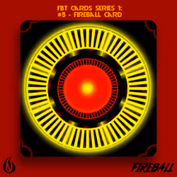 FBT Cards Series 1: #5 - Fireball Card