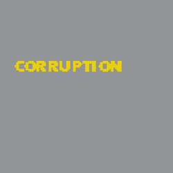 CORRUPTION