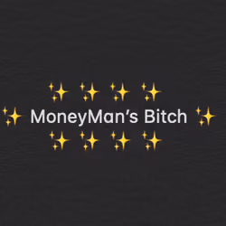 MoneyMan's Bitch