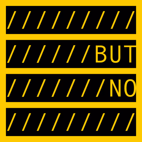 BUT NO