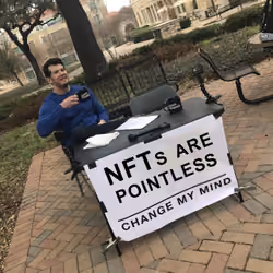 NFTs Are Pointless: Change My Mind