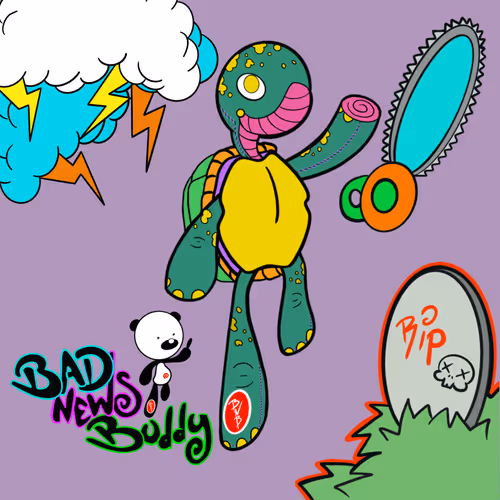 Bad News Buddy