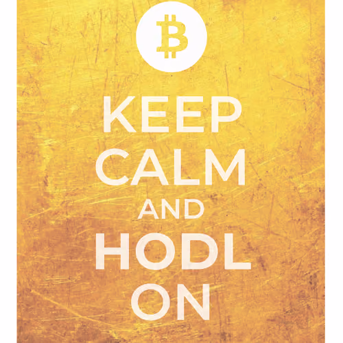 Keep Calm And HODL On 1