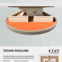 Archonomous — Limited Edition #3 for DCL: "Tatami Pavilion"