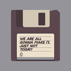 We Are All Gonna Make It