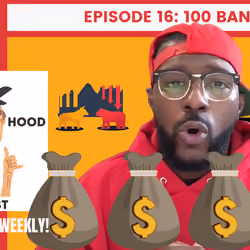 The Really Hood Podcast - 100 Bandz (Ep. 16)