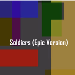 Soldiers (Epic Version)