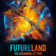 Futureland Chronicle