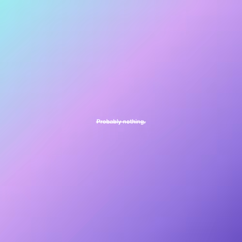 Probably nothing #68