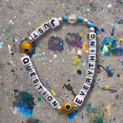 JUST QUESTION EVERYTHING #2 Affirmation Bracelet