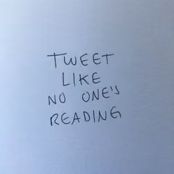 Tweet like no one's reading