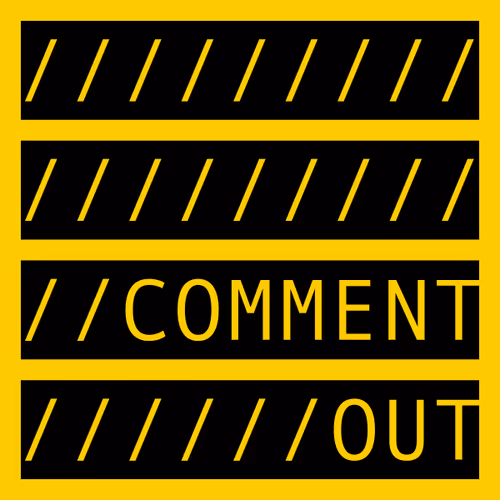 COMMENT OUT
