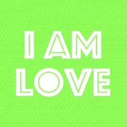 I AM LOVE