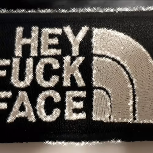 Hey fuck face