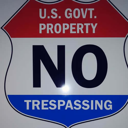 U.S. GOVT. PROPERTY NO TRESPASSING