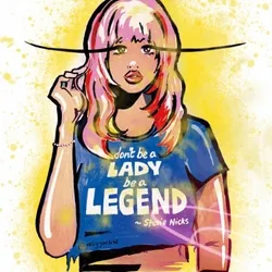 DON'T BE A LADY BE A LEGEND