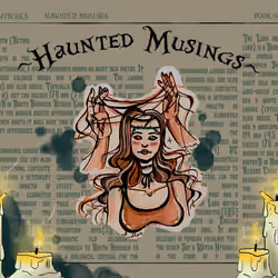Haunted Musings