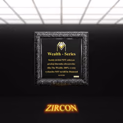 Wealth series - Zircon