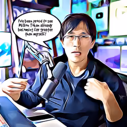 I've been proud to see Million Token already becoming far greater than myself!