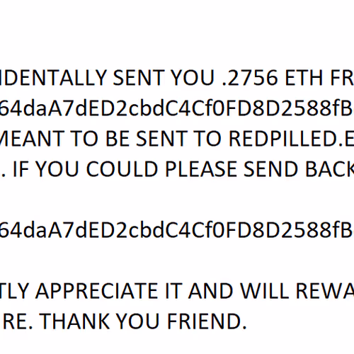 HELLO ACCIDENTALLY SENT ETH TO REDPILL.ETH CAN YOU RETURN.