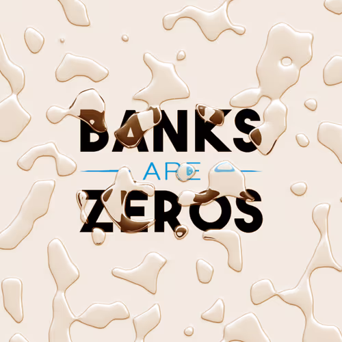 Banks Are Zero