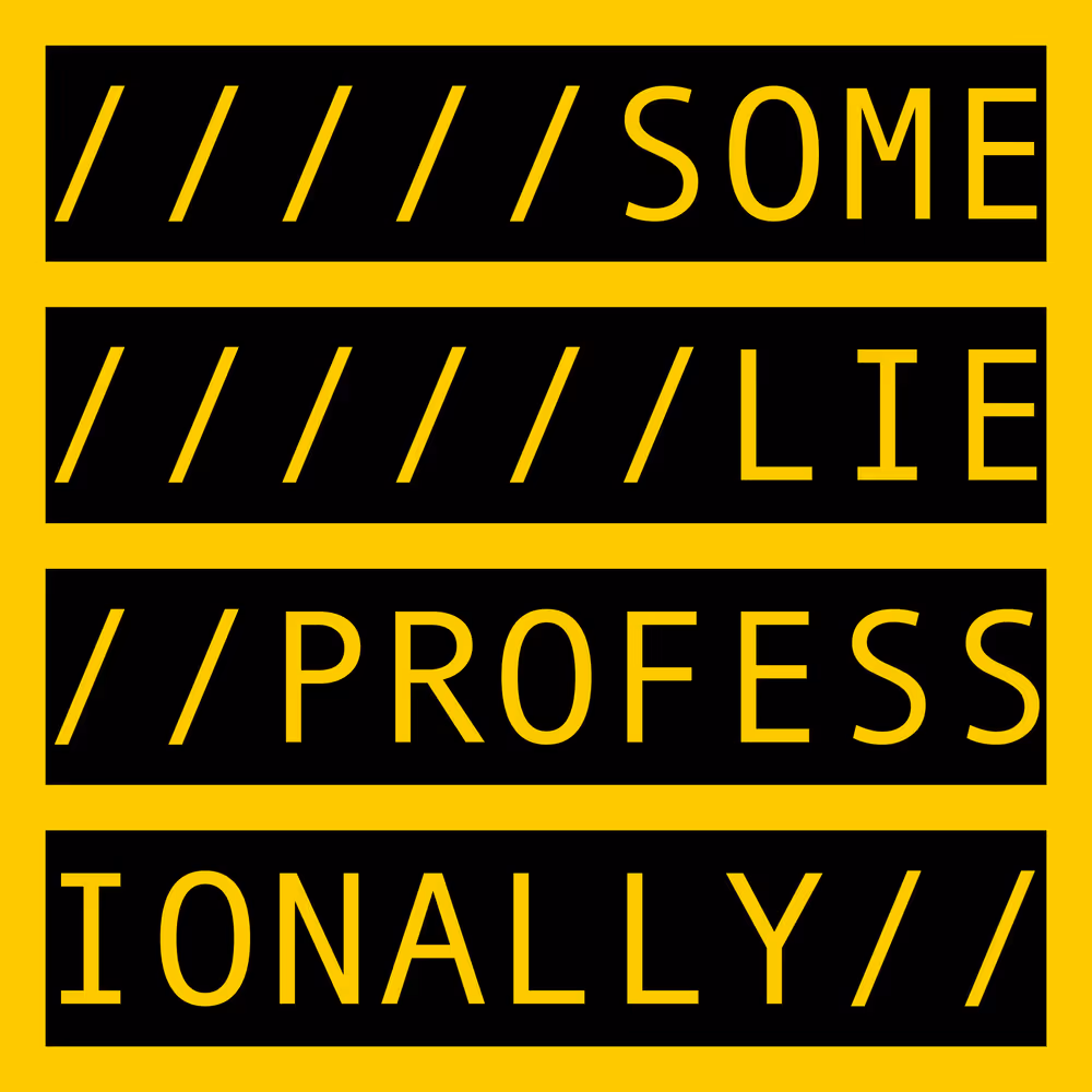 SOME LIE PROFESSIONALLY